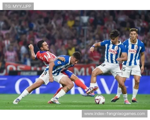 西班牙人四连胜创2009年以来纪录，黑马姿态搅动欧战格局